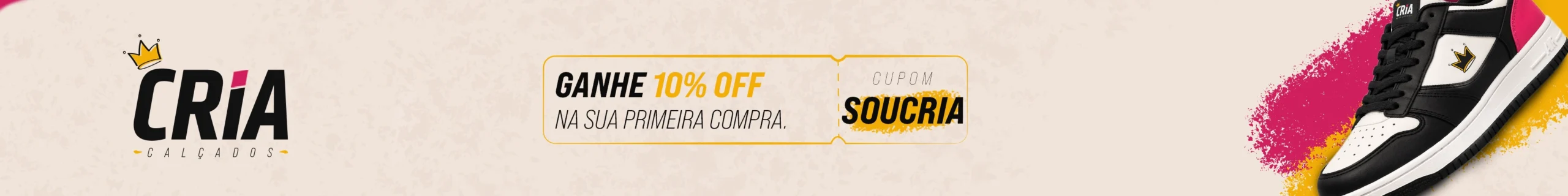 Ganhe 10% off na sua primeira compra. Cupom SOUCRIA